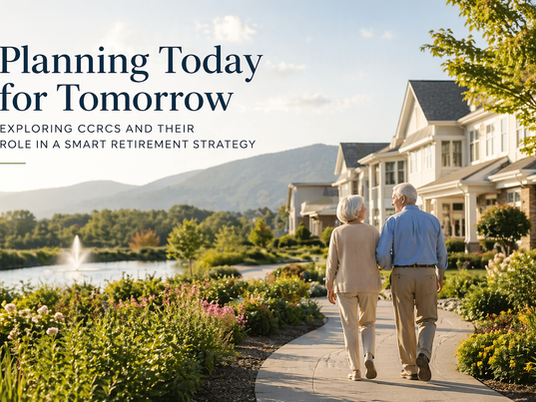 Elderly couple walking on a garden path by houses, with mountains in the background. Text: "Planning Today for Tomorrow: Exploring CCRCs."