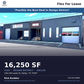 Flex space in the heart of Dallas' Design District - and possibly the best deal in the submarket right now. 136-140 Leslie Street, Dallas, TX - Call for Rates.  Rick Knobler 214.415.5064.