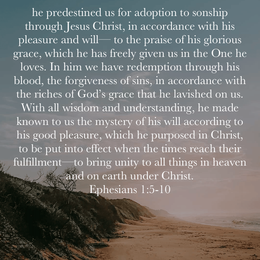 January 10, 2025 - Ephesians‬ â€1‬:5‬-â€10