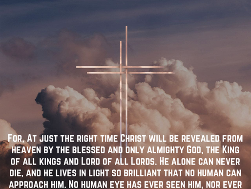 December 26, 2024 - 1 Timothy 6:15-16