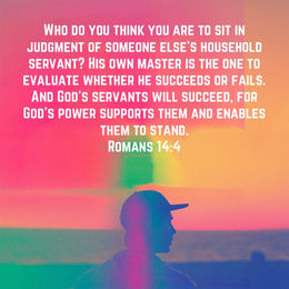 May 16, 2025 - Romans‬ â€14:4