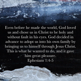 May 15, 2025 - Ephesians‬ â€1:4-5‬