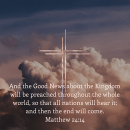 October 10, 2024 - Matthew 24:14