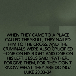 January 30, 2025 - Luke 23:33-34