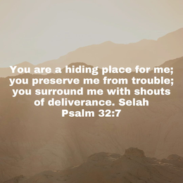 April 7, 2025 - Psalm‬ ‭32‬:‭7