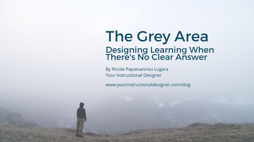 The Grey Area: Designing Learning When There's No Clear Answer