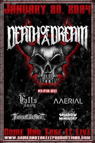 DEATH OF A DREAM AT COME AND TAKE IT LIVE / SATURDAY JANUARY, 20 2024