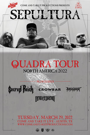 SEPULTURA, Sacred Reich, Crowbar, Art of Shock & Death of a Dream @ Come and Take It Live 3/29/22