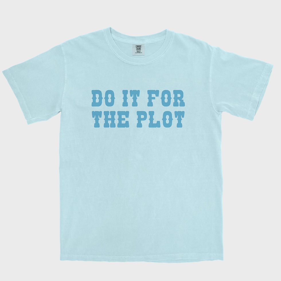 Thumbnail: Do It for the Plot T-Shirt