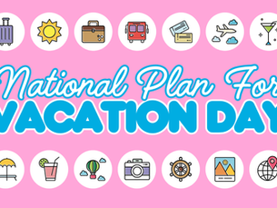 ✨ Happy National Plan For Vacation Day! ✨