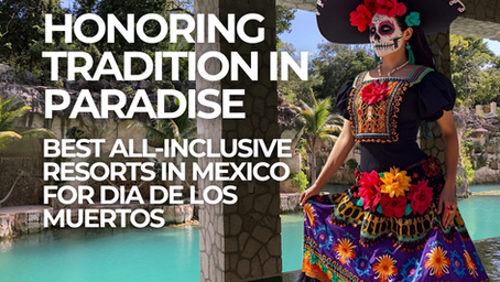 Woman dressed as La Catrina in a vibrant traditional Mexican dress standing beside turquoise water at a luxury Riviera Maya resort, with text reading ‘Honoring Tradition in Paradise: Two Resorts Perfect for Celebrating Día de los Muertos