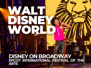 Live Disney on Broadway Concert Series performance at Walt Disney World featuring a vocalist singing on stage during the EPCOT International Festival of the Arts, with theatrical lighting, live musicians, a Lion King backdrop, and on-image text reading “Walt Disney World Disney on Broadway EPCOT International Festival of the Arts.”