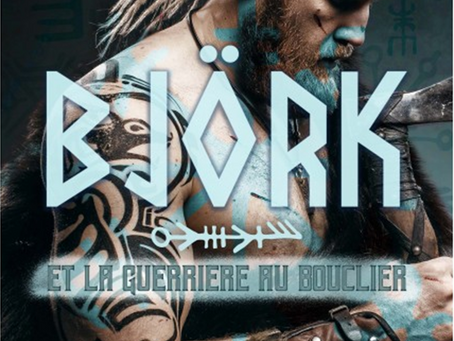 CHRONIQUE | BJORK ET LA GUERRIERE AU BOUCLIER | LYDASA | {SP}