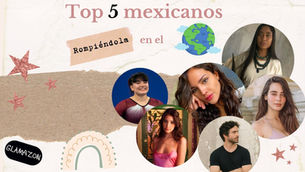 Top 5: Mexicanos rompiéndola a nivel mundial 
