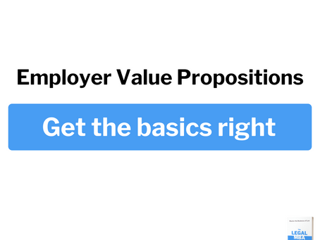 Employer Value Propositions - Get the Basics Right
