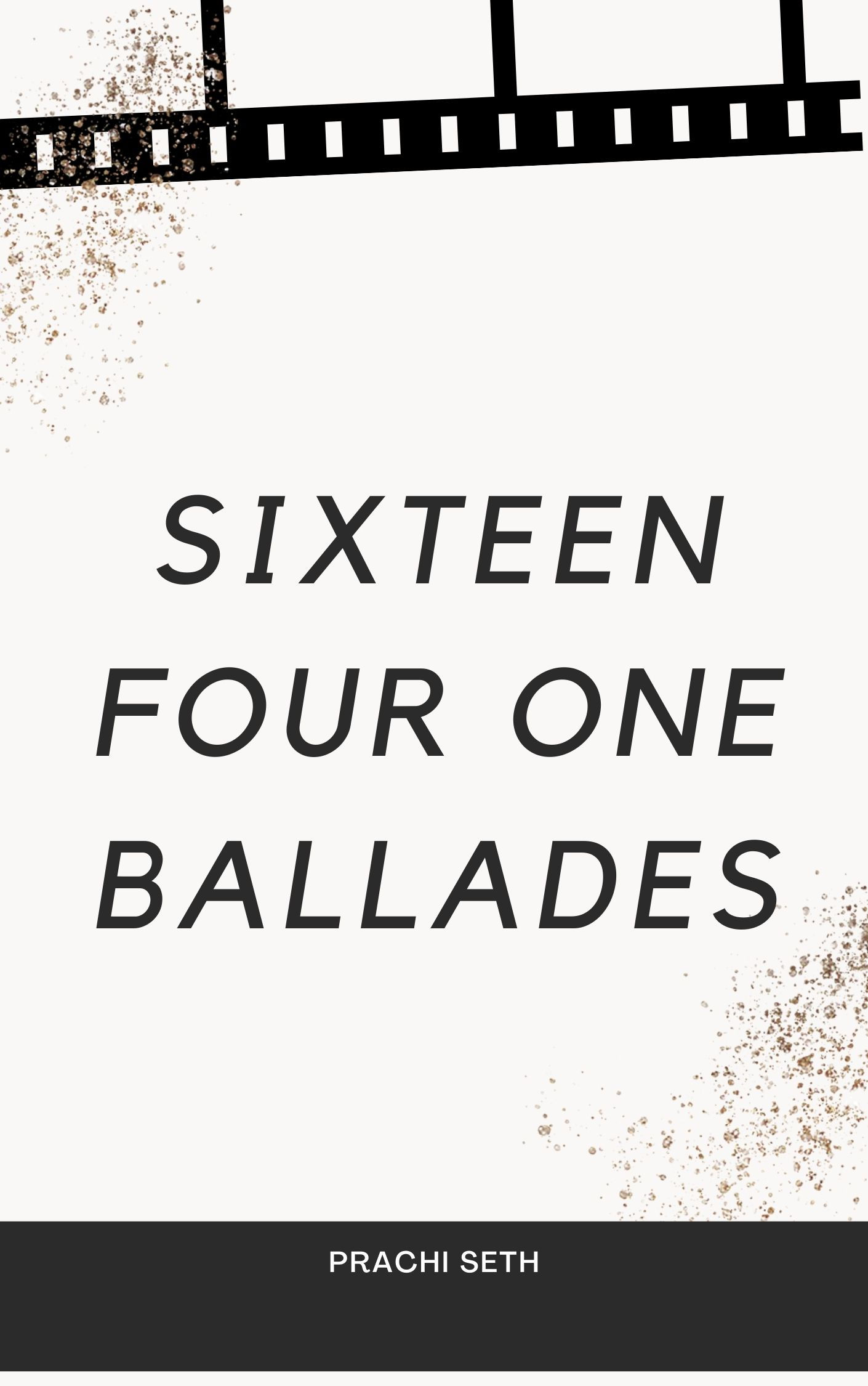 SIXTEEN FOUR ONE BALLADES
