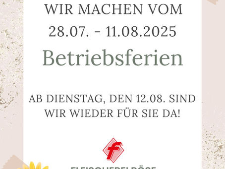 Betriebsferien Sommer'25