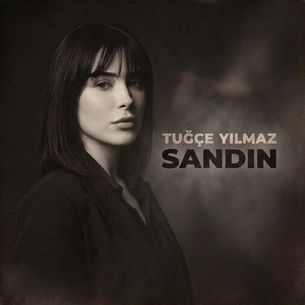 TUĞÇE YILMAZ "SANDIN" YAYINDA