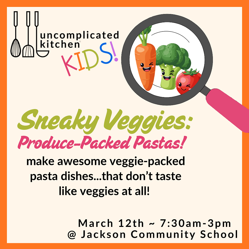 Sneaky Veggies - UnKit KIDS! Day Camp