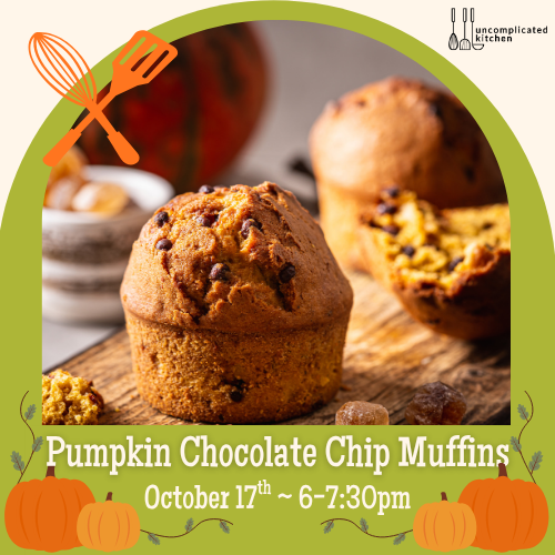 Pumpkin Chocolate Chip Muffins ~ Baking Class