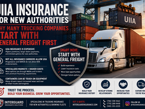 š UIIA Insurance for New Authorities: Why Many Trucking Companies Start With General Freight First