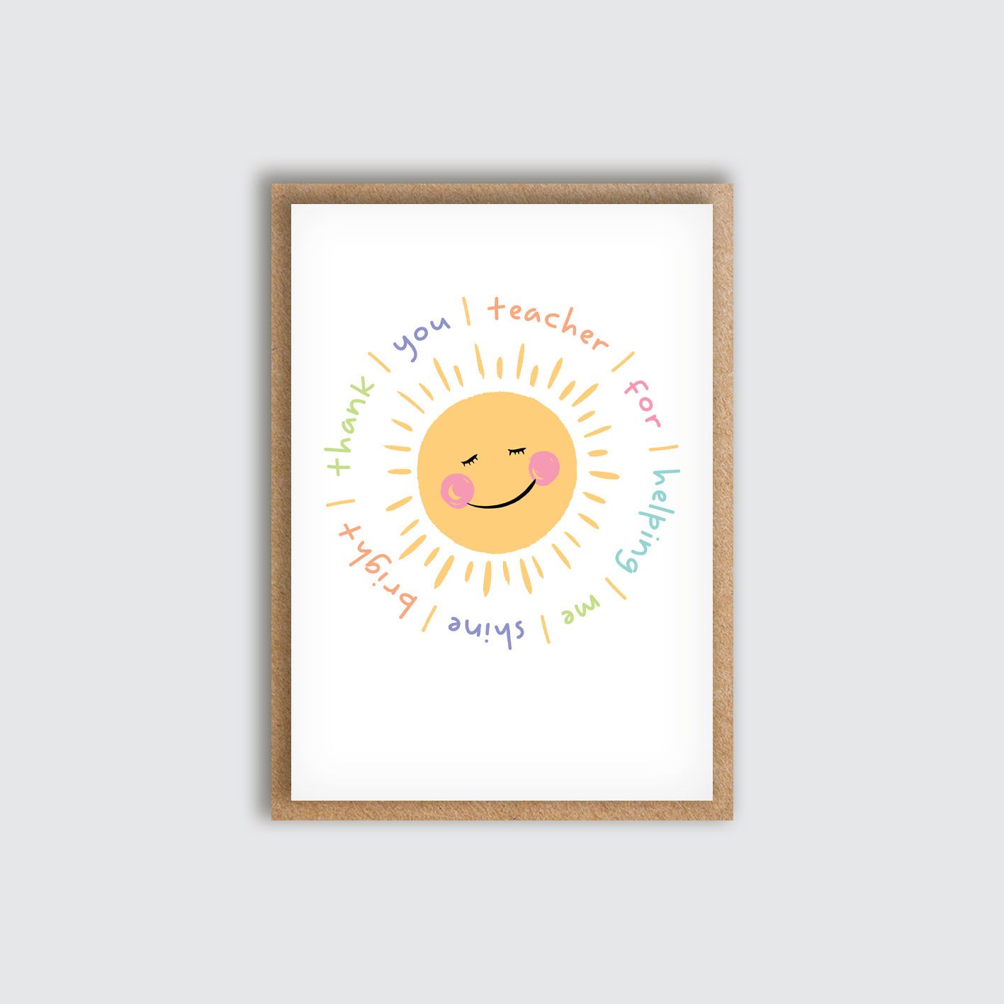 A6 Thank You Teacher Shine Bright Card. Front view of card.