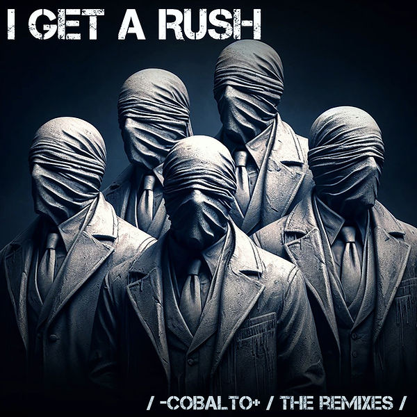 I get a rush -COBALTO+ Remixes (1440x1440).jpg