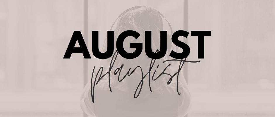Playlist | August