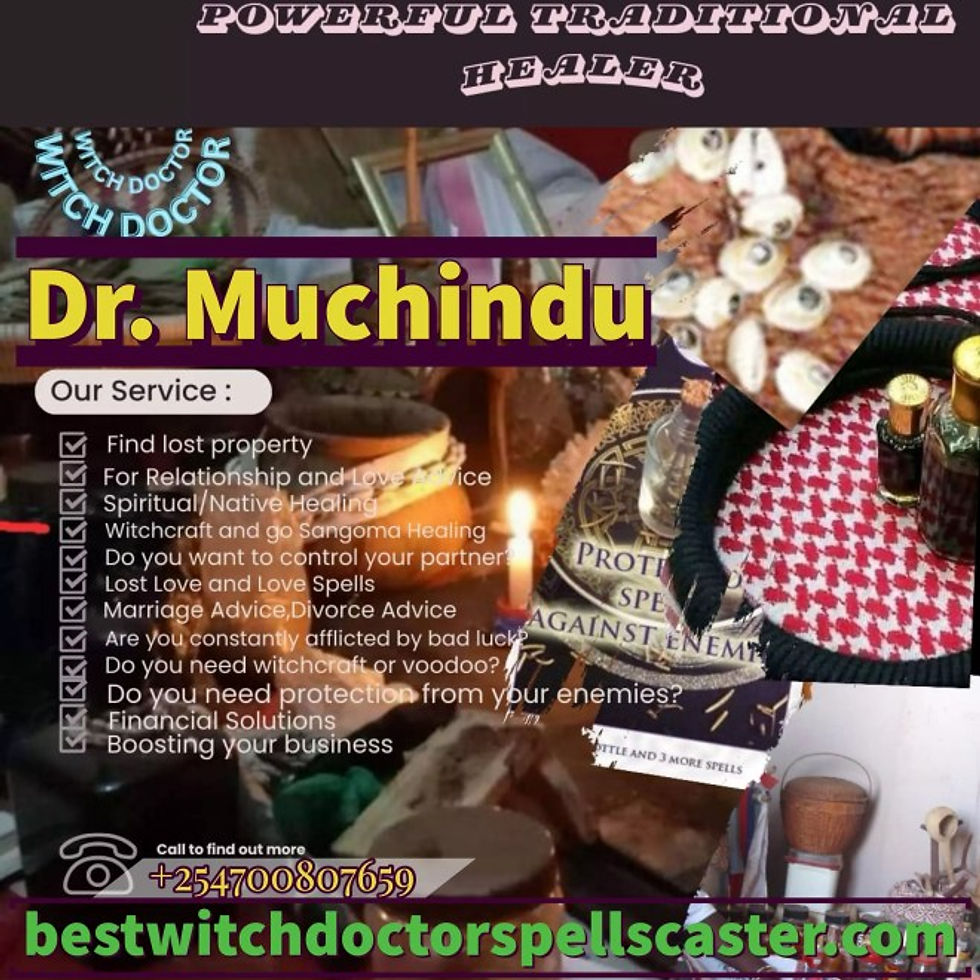 Harness the Magic of Africa with Dr. Muchindu, the Top Spiritualist in Kenya