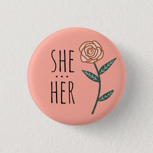 Hot Review! SHE/HER Pronouns Pink Rose CUSTOM Button