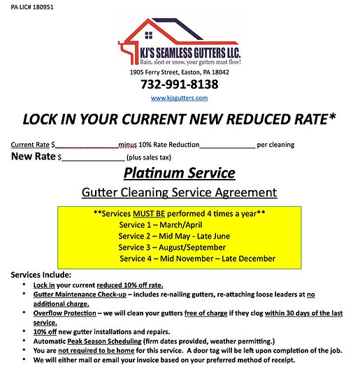 KJ's Guttrs LLC. Platinum Service Agreement cleanings 4 times a year