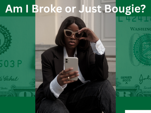 “Dear Social Media, Am I Broke or Just Bougie? (And Should I Trust You With My Finances?)”