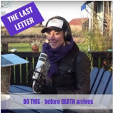 THE LAST LETTER – do this, before death arrives