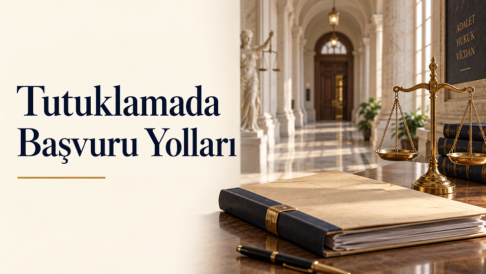 AYM Ahmet Beyazso ve Diğerleri Kararı: Tutuklama Şikâyetlerinde Başvuru Yollarının Tüketilmesi