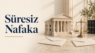 AYM Süresiz Nafaka Kararı 2026: Nafaka Kalktı mı?