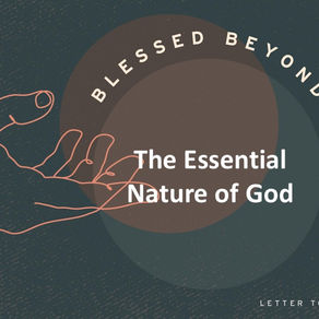 The Essential Nature of God - Blessed Beyond Measure // Pastor Rich Kao
