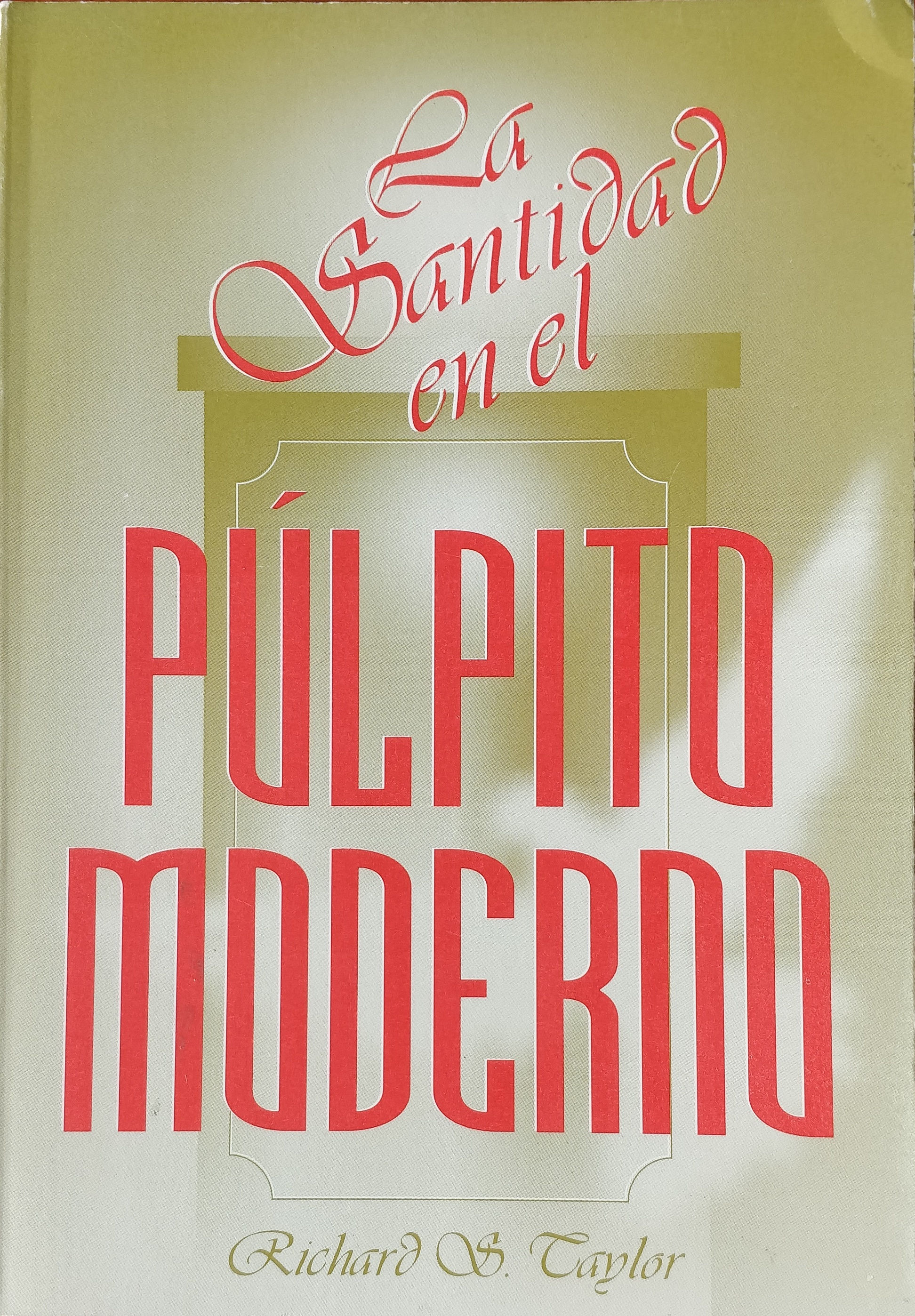 La Santidad en el Púlpito Moderno