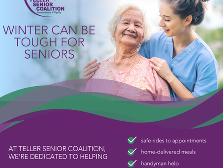 Caregiver supporting a smiling senior woman. Text: Teller Senior Coalition provides winter help including rides, meals, handyman services, and social events.