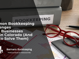 Common bookkeeping challenges for small businesses in Colorado, featuring bookkeeping records, financial reports, calculator, and organized business finances.