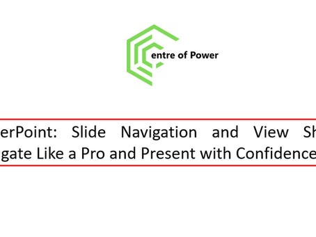 Green logo with "Centre of Power" text above a bordered text: "PowerPoint: Slide Navigation and View Shortcuts, Navigate Like a Pro."
