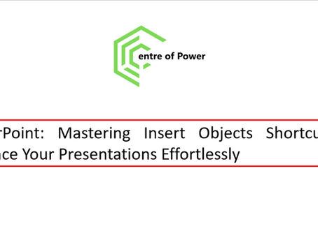Green geometric logo with "Centre of Power" text above a box reading "PowerPoint: Mastering Insert Objects Shortcuts to Enhance Your Presentations Effortlessly."
