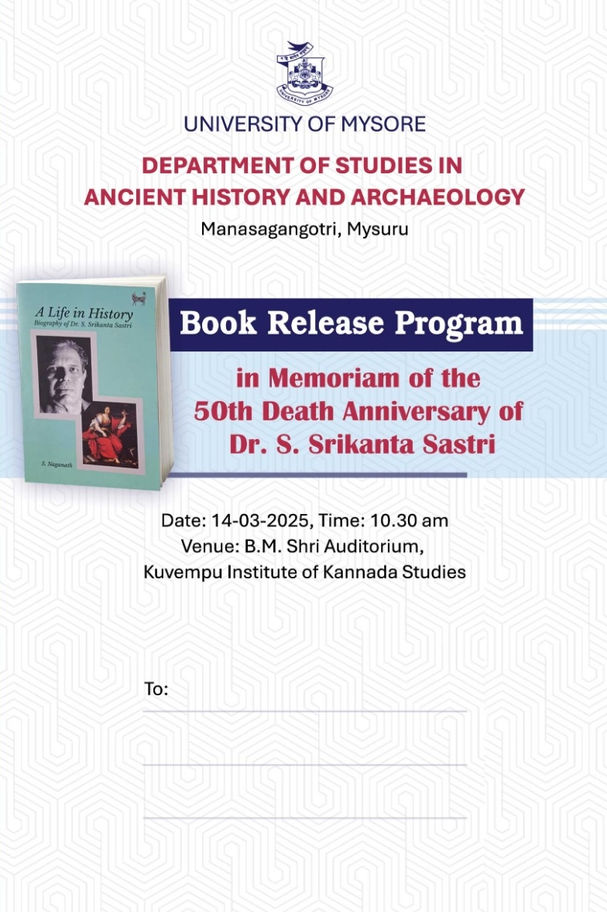 Invitation Card from University of Mysore for the Book Release of Function of Dr S. Srikanta Sastri's Biography "A Life in History" by Prof S. Naganath