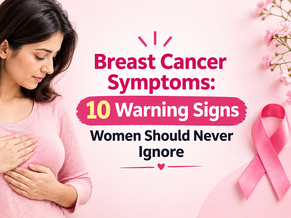 Breast Cancer Symptoms: 10 Warning Signs Women Should Never Ignore