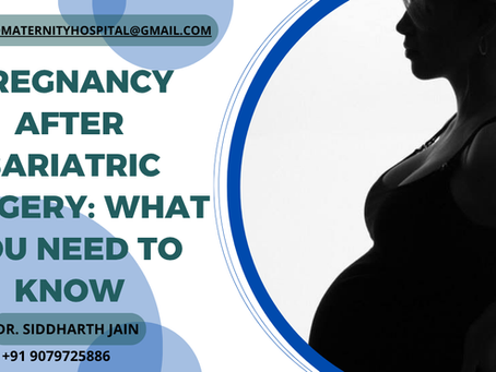 Pregnancy After Bariatric Surgery: What You Need to Know