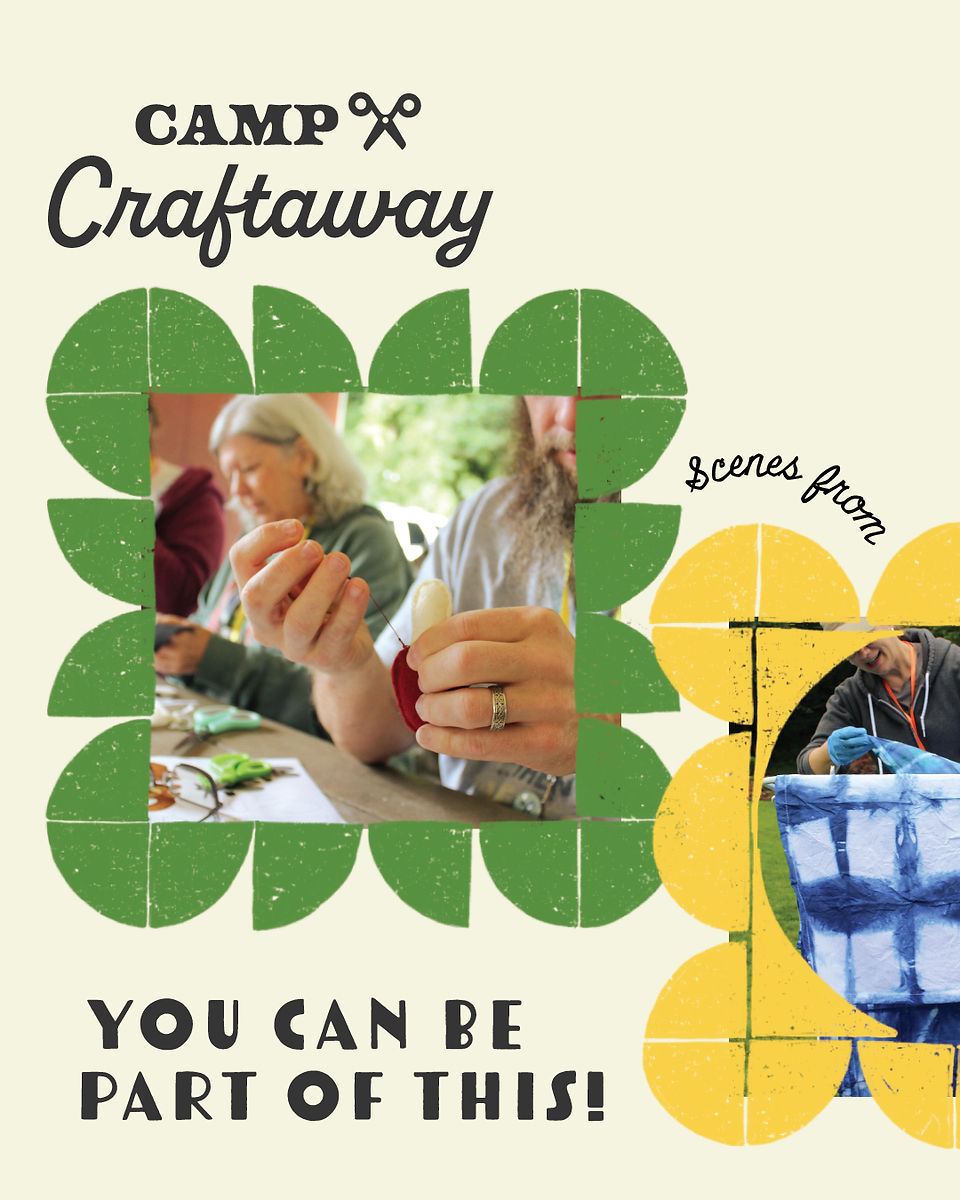 Camp Craftaway- You Can Be Part of This!