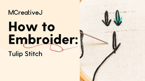 How to Embroider: Tulip Stitch - Video and Step by Step Tutorial