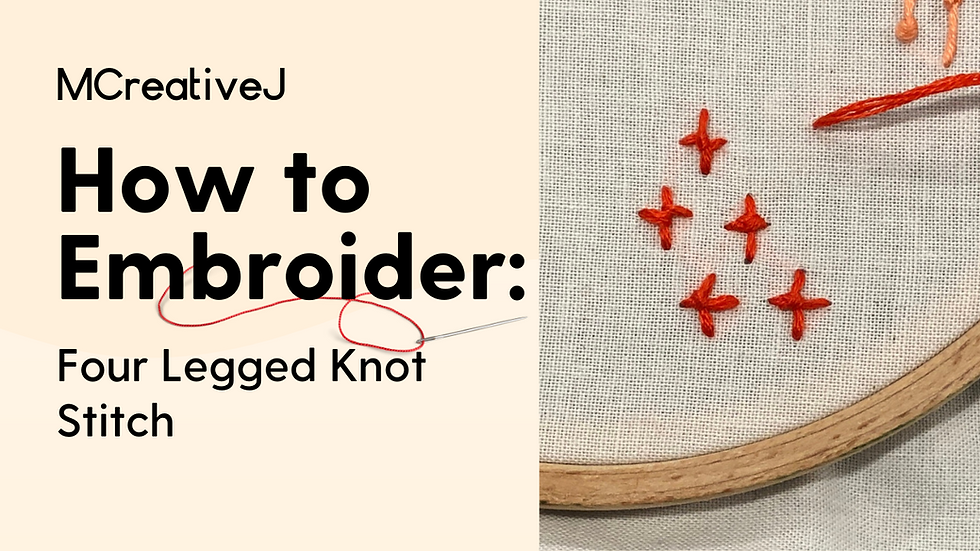 How to Embroider: Four Legged Knot Stitch