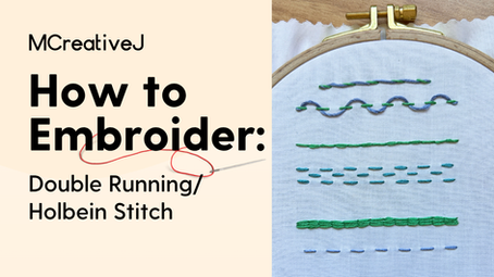 How to Embroider: Double Running/ Holbein Stitch- Video and Step by Step Tutorial