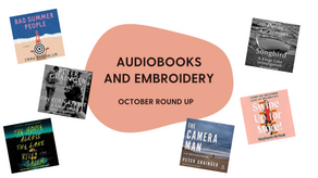 Why Audiobooks and Embroidery Are Best Friends