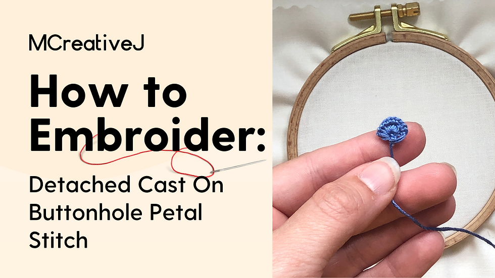 How to Embroider: Detached Cast On Buttonhole Petal Stitch